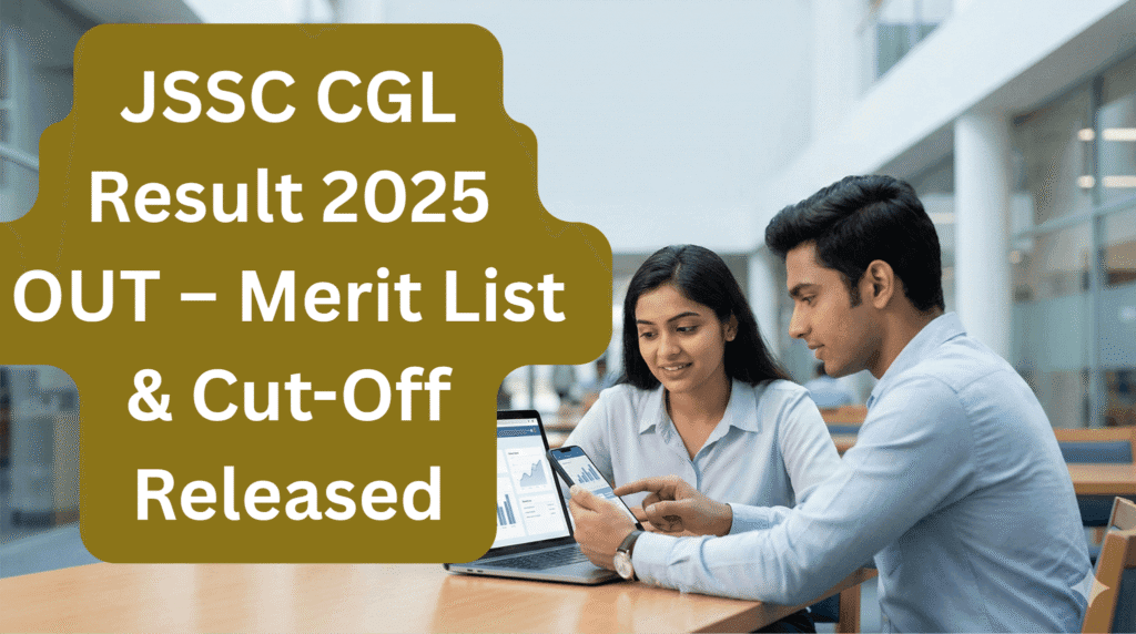 JSSC CGL RESULT 2025: JGGLCCE-2023 की मेरिट लिस्ट जारी, ऐसे करें चेक